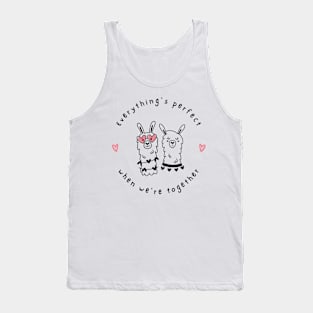 Everything's Perfect When We're Together Tank Top